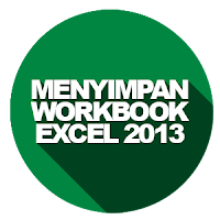 Menyimpan Workbook MS.Office Excel 2013