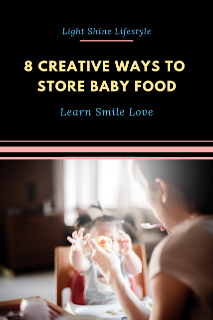 8 Creative Ways to Store Baby Food | Light Shine Lifestyle