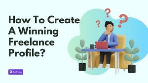 How to Create a Winning Freelancer Profile