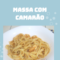 Massa com camarão (receita em vídeo-Youtube)