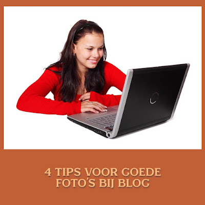 4 tips voor goede foto's bij blog