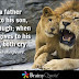 when a father gives to his son, both laugh; when a son gives to his father, both cry,