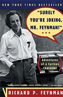 Surely You're Joking, Mr. Feynman