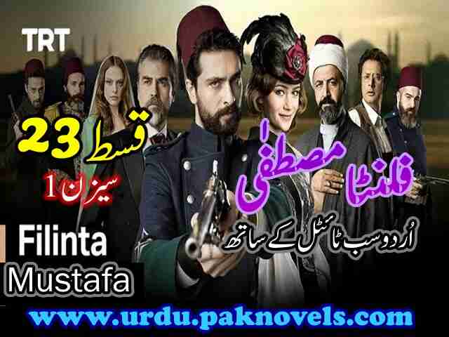 Drama Filinta Mustafa Season 1 Episode 23 with Urdu Subtitle