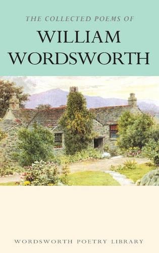 The Collected Poems of William Wordsworth