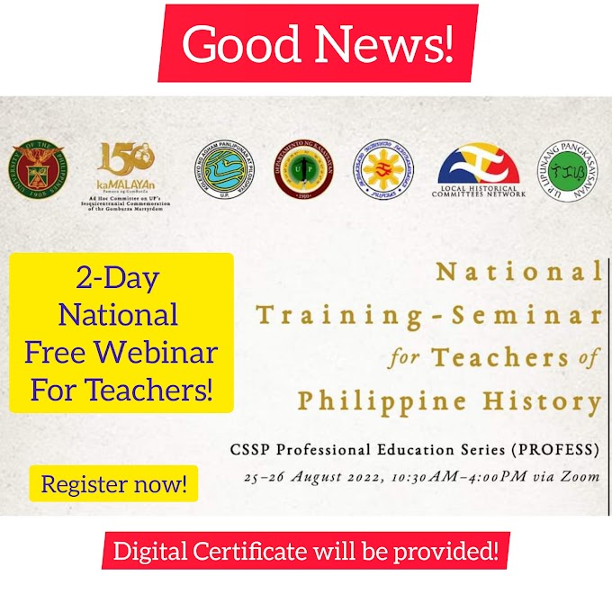 2-Day Free National Training-Seminar for Teachers of Philippine History | August 25-26 with e-Certificate| Register here!