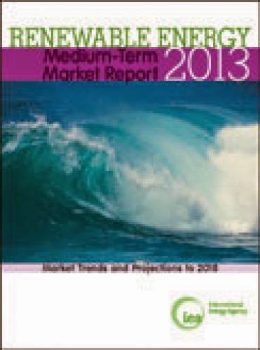 Medium Term Renewable Energy Market Report 2013 Market Trends And Projections To 2018