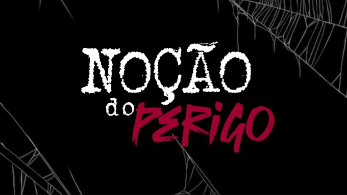NOÇÃO DO PERIGO - CAPÍTULO 1 (ESTREIA)
