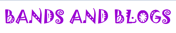 Bands and Blogs
