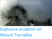 http://sciencythoughts.blogspot.co.uk/2015/12/explosive-eruption-on-mount-turrialba.html