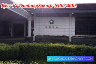 Lowongan Kerja PT Bandung Sakura Textile Mills Sakuratex 2020