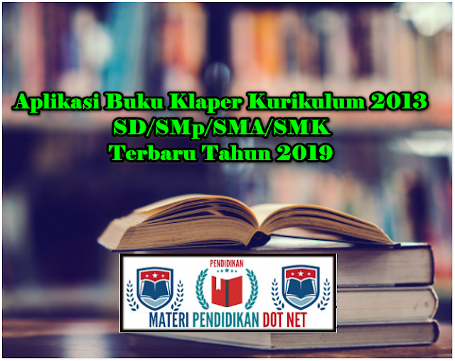 Aplikasi Buku Klaper Kurikulum 2013 Sdsmpsmasmk Terbaru Tahun