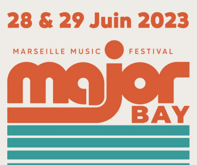 Nouveau Festival Major Bay à Marseille juin 2023 !