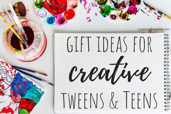 Gift Ideas for Creative tween and young teen girls