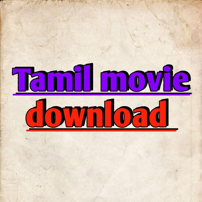 Tamil movie download: Top 10 Best Tamil Movie Download Websites 2023