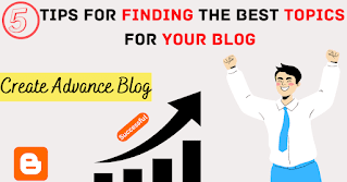 Best Tips for Finding Topic for your Blog.
