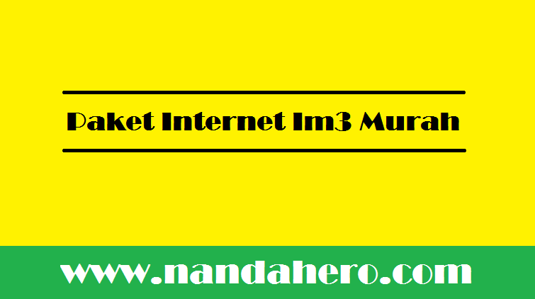 paket internet im3 murah