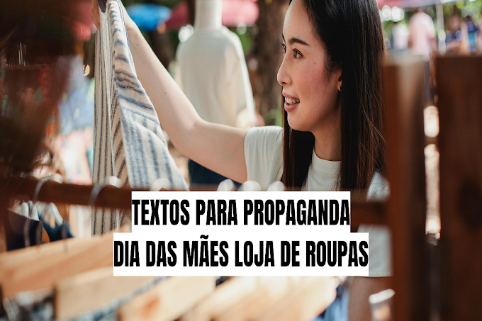 5 textos de propaganda Dia das Mães loja de roupas
