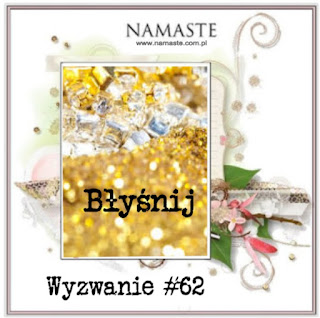 http://swiatnamaste.blogspot.com/2016/11/wyzwanie-62-bysnij.html