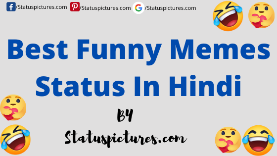 Best Funny Memes Status In Hindi For Facebook And Whatsapp Free Download Statuspictures Com Statuspictures Com