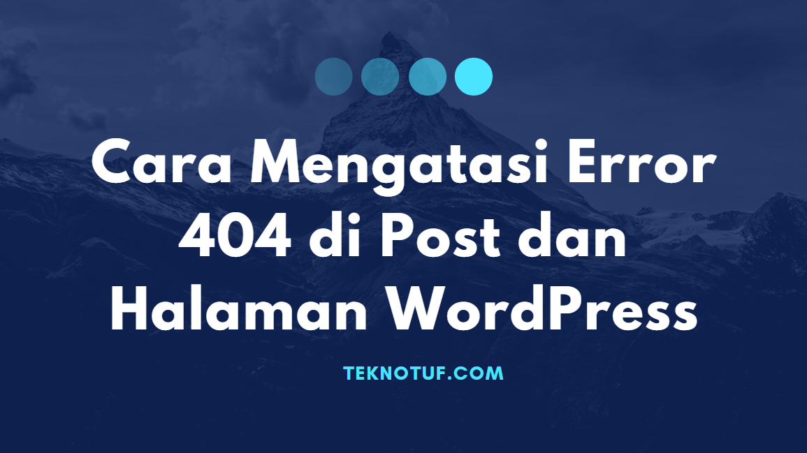 Cara Mengatasi Error 404 di Post dan Halaman WordPress - Error 404 not found adalah error yang muncul ketika Anda mencoba mengakses halaman website tapi browser tidak bisa menemukannya. Masalah ini cukup sering terjadi di WordPress. Bahkan, tak jarang pesan error ini terasa cukup mengganggu jika terjadi di website Anda. Untungnya, mengatasi error 404 WordPress tidak begitu sulit dan relatif mudah, dan prosesnya sendiri terdokumentasikan dengan baik di website WordPress.