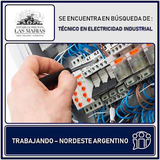 Bumeran | 25-02-2019 | Establecimiento Las Marías se encuentra en búsqueda de "TÉCNICO EN ELECTRICIDAD INDUSTRIAL" a incorporarse en Gobernador Virasoro, Corrientes.-