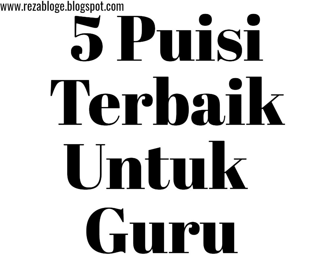 5 Puisi Terbaik Untuk Guru Pahlawan Tanpa Tanda Jasa RezaBlog