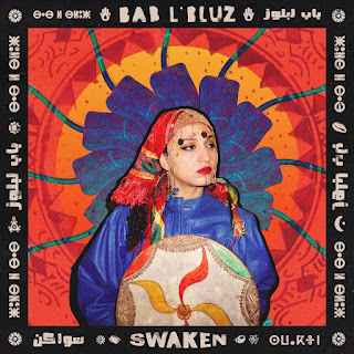 Bab L’ Bluz "Nayda!"2020 + "Swaken" 2024 Marrakesh,Morocco / France,Desert Blues,Funk,Psych Trance,World Music