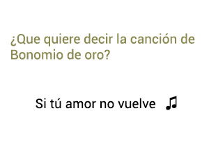 Significado de la canción Si Tú Amor No Vuelve Binomio De Oro Jean Carlos Centeno.