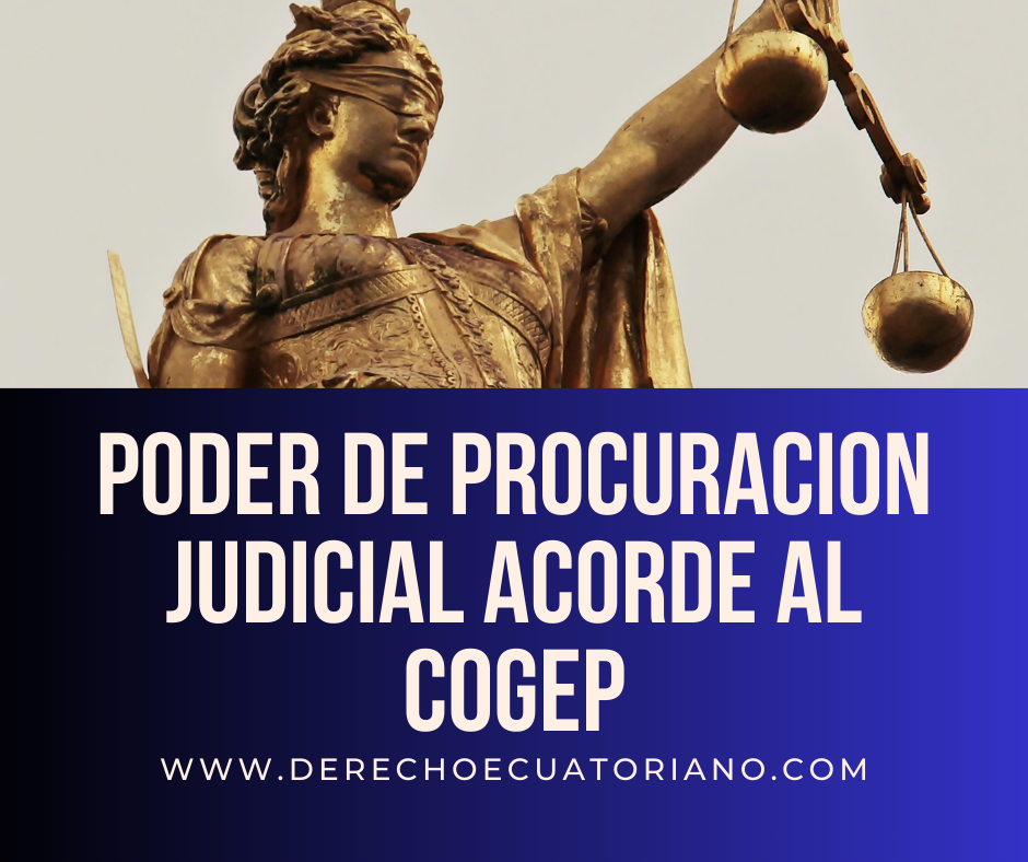 PODER DE PROCURACION JUDICIAL ACORDE AL COGEP