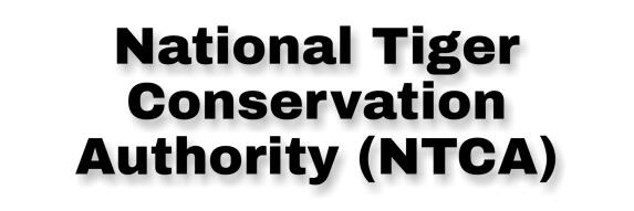 National Tiger Conservation Authority (NTCA) UPSC