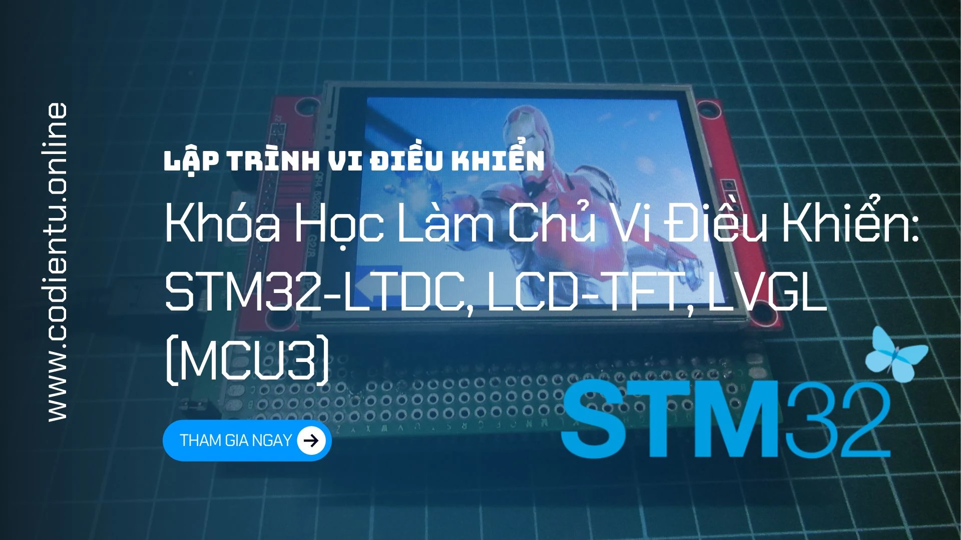 Khóa Học Làm Chủ Vi Điều Khiển: STM32-LTDC, LCD-TFT, LVGL (MCU3) [Mã 7753 A]