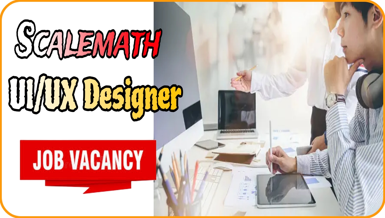Join ScaleMath as a Remote Global UI/UX Designer: Exciting Job Opportunity