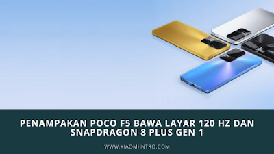 Penampakan POCO F5 Bawa Layar 120 Hz Dan Snapdragon 8 Plus Gen 1