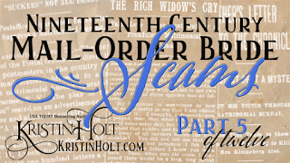 Kristin Holt | Nineteenth Century Mail-Order Bride SCAMS, Part 5