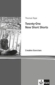 Twenty-One New Short Shorts: Creative Exerises. Arbeitsheft (Klett English Editions)