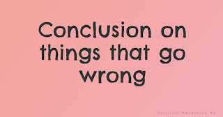 Conclusion on things that go wrong