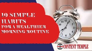 10 Simple Habits for a Healthier Morning Routine