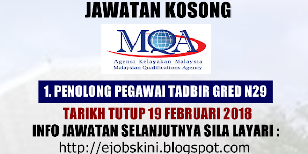 Jawatan Kosong Agensi Kelayakan Malaysia (MQA) - 19 Februari 2018