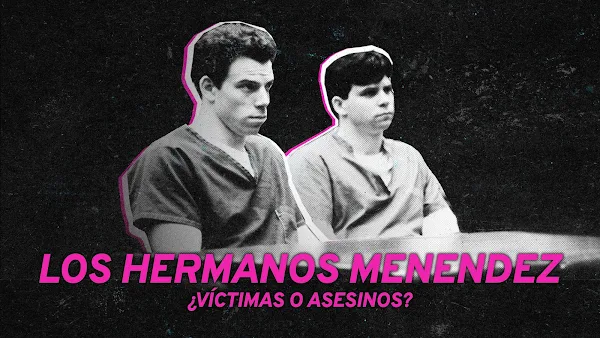 los hermanos menendez victimas o asesinos