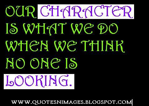 Quotes and Sayings: Quotes about Character