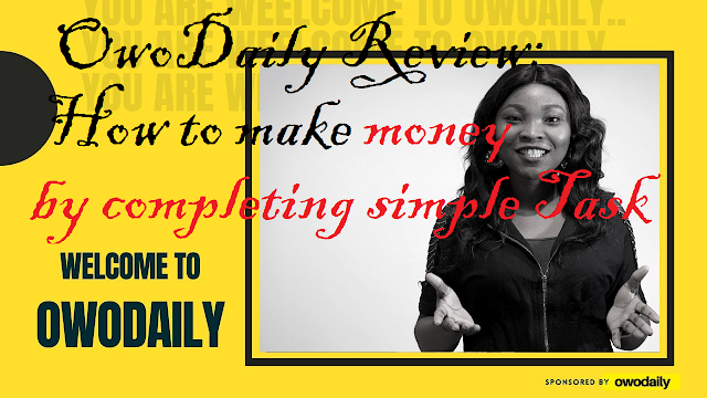 OwoDaily Review: How to make money by completing simple task