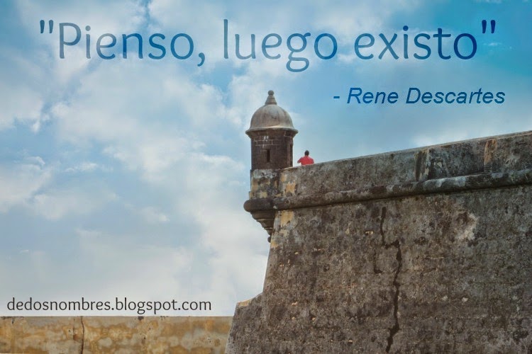 pienso luego existo rene descartes puerto rico old san juan