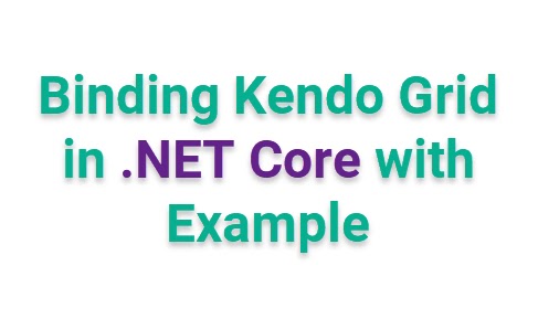 Binding Kendo Grid in .NET Core with Example