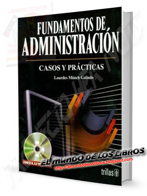 Descarga [PDF] Fundamentos de Administración, casos y prácticas - Lourdes Munch