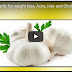 Benefits of Garlic for weight loss, लहसुन के स्वास्थ्य लाभ