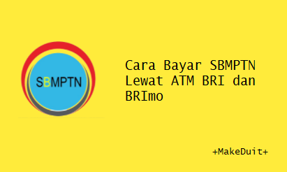 Cara Bayar SBMPTN Lewat ATM BRI dan BRImo