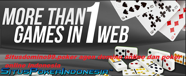 Situsdomino99.poker agen domino online dan poker online indonesia