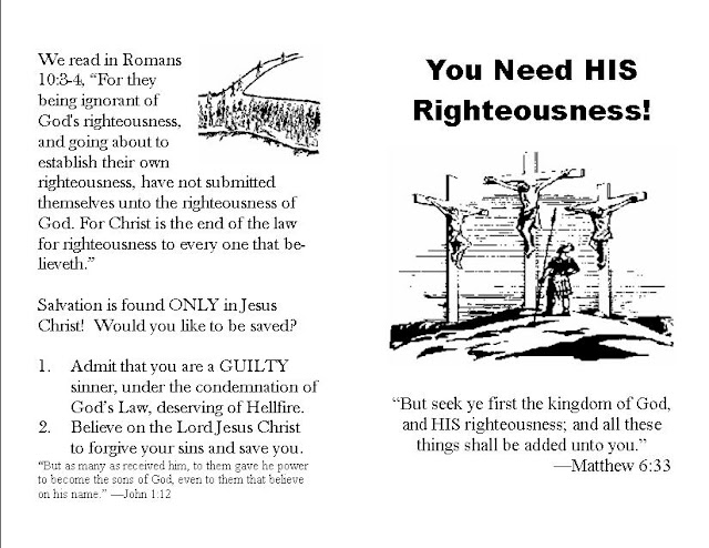 For they being ignorant of God's righteousness, and going about to establish their own righteousness, have not submitted themselves unto the righteousness of God. For Christ is the end of the law for righteousness to every one that believeth. (Romans 10:3-4)