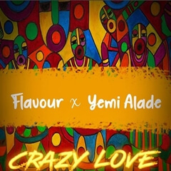 (Afro Naija) Crazy Love (feat. Yemi Alade) (2018) 